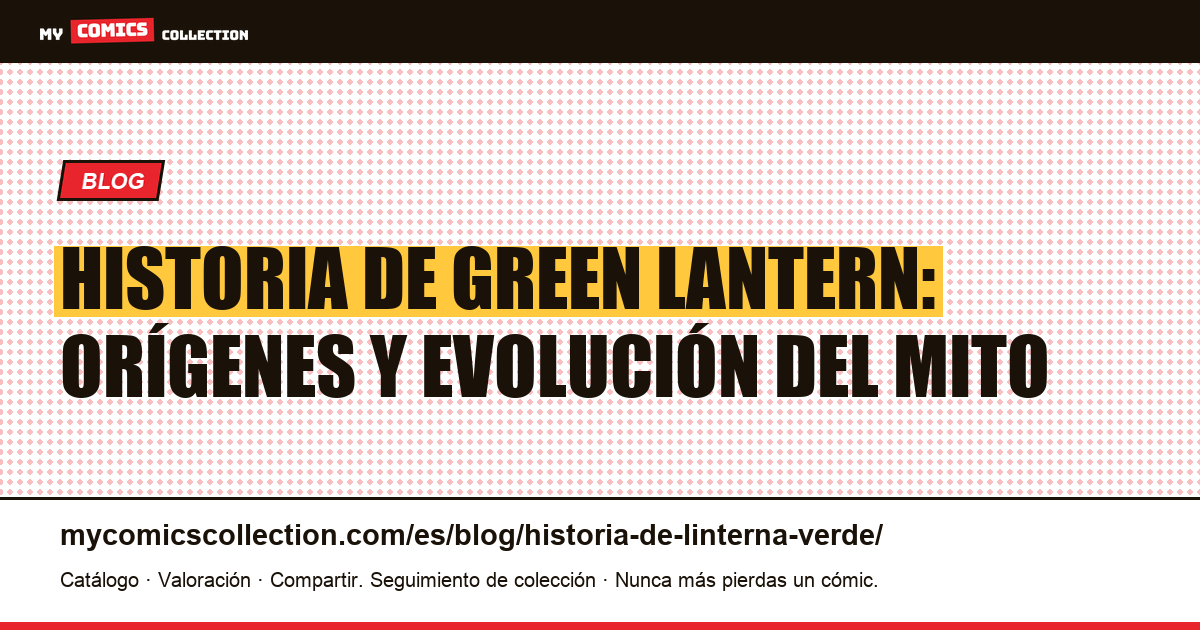 Historia de Green Lantern: orígenes y evolución del mito — ilustración del artículo