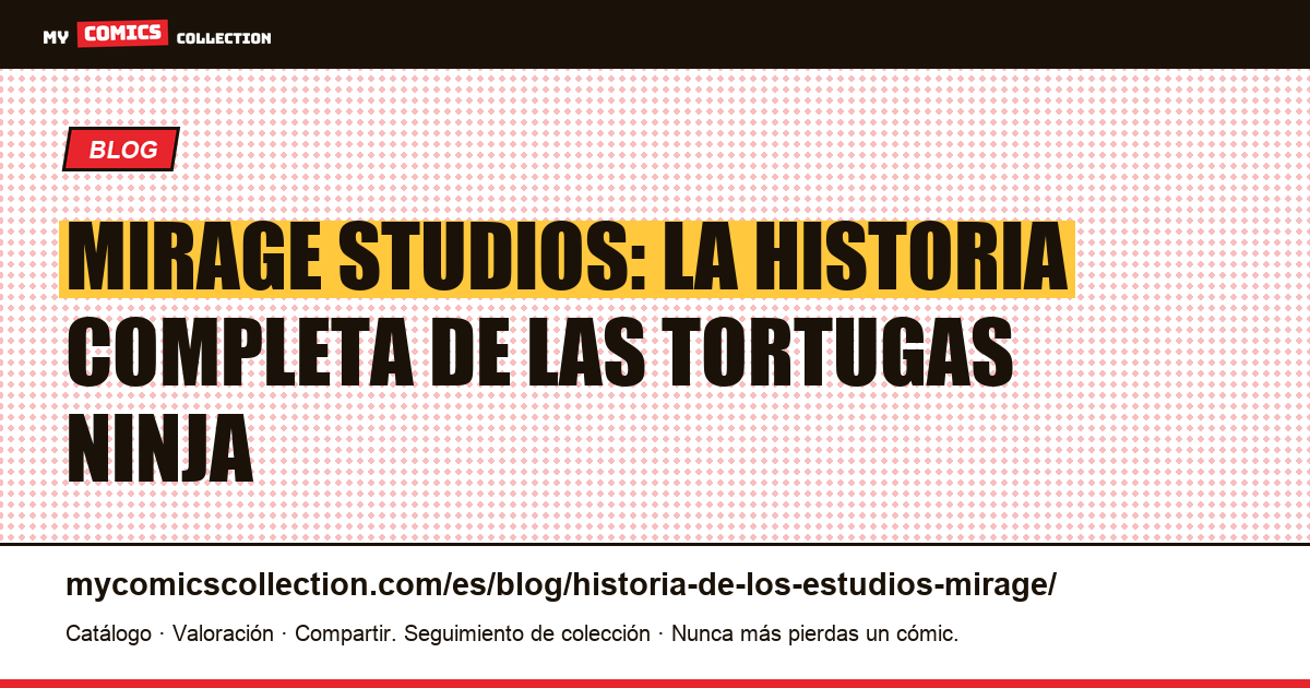 Mirage Studios: la historia completa de las Tortugas Ninja — ilustración del artículo