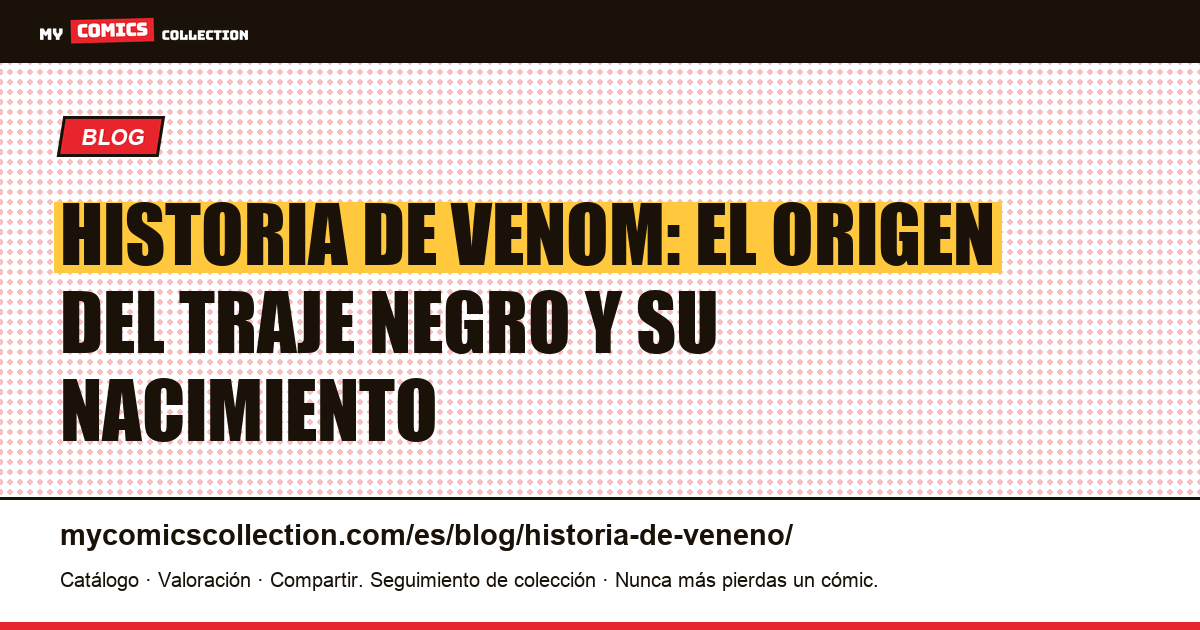 Historia de Venom: el origen del traje negro y su nacimiento — ilustración del artículo
