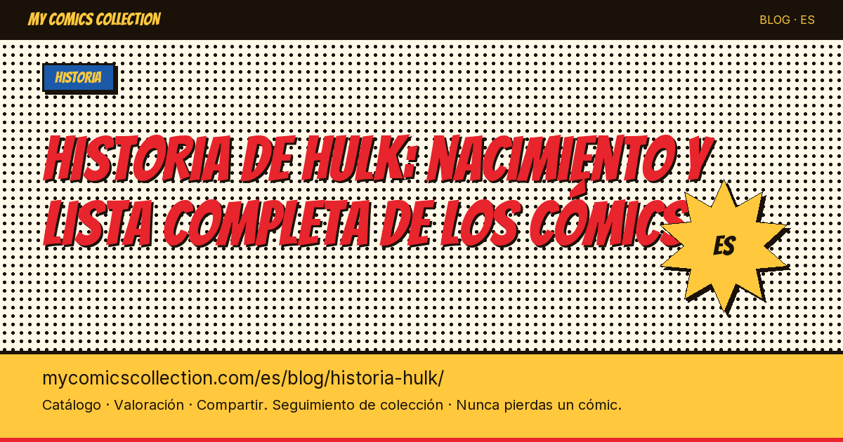Historia de Hulk: nacimiento y lista completa de los cómics — ilustración del artículo