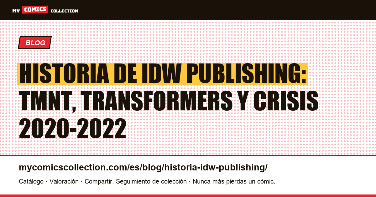 Historia de IDW Publishing: de San Diego al tercer editor de comics de EE. UU., ilustración del artículo