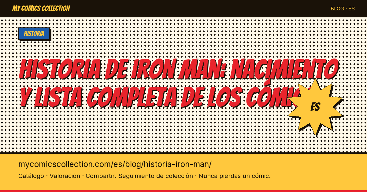 Historia de Iron Man: nacimiento y lista completa de los cómics — ilustración del artículo