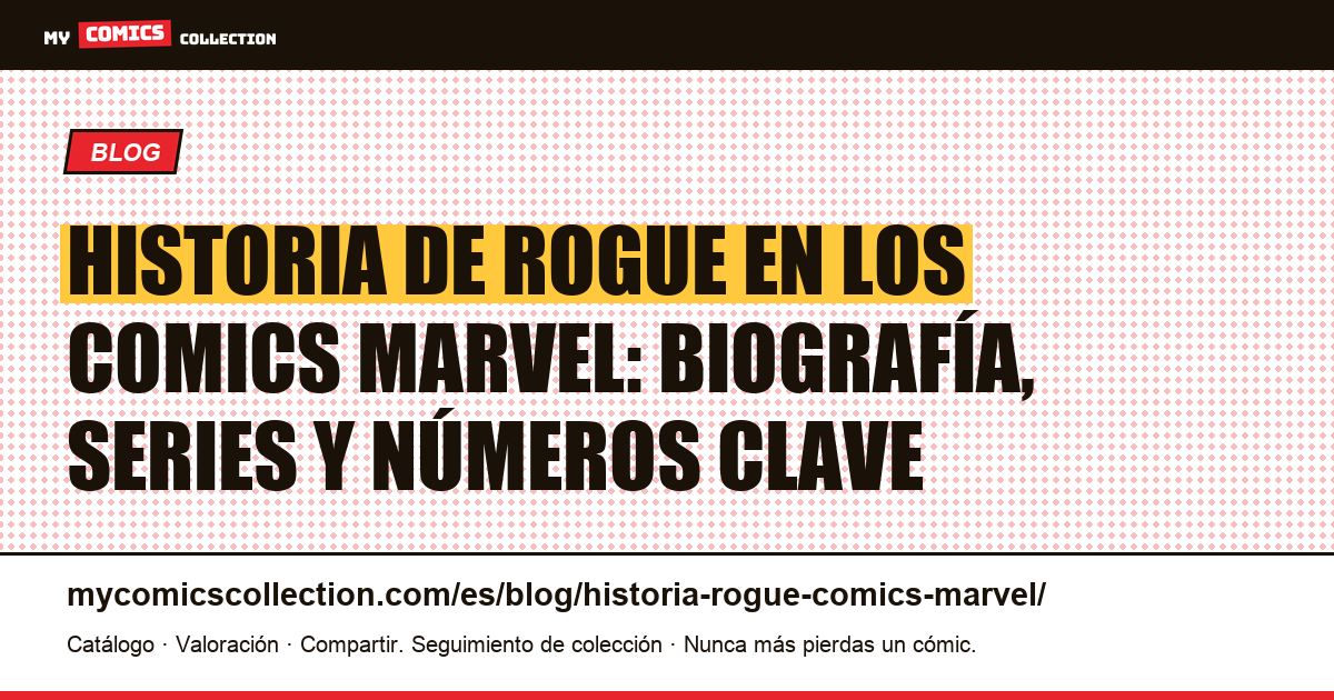 Historia de Rogue en los comics Marvel, ilustración del artículo