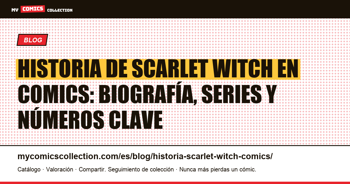 Historia de Scarlet Witch en los comics, ilustración del artículo