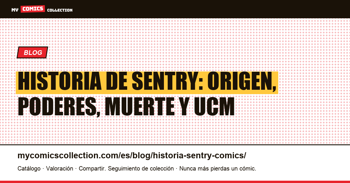 Historia de Sentry: del olvido Marvel al UCM — ilustración del artículo