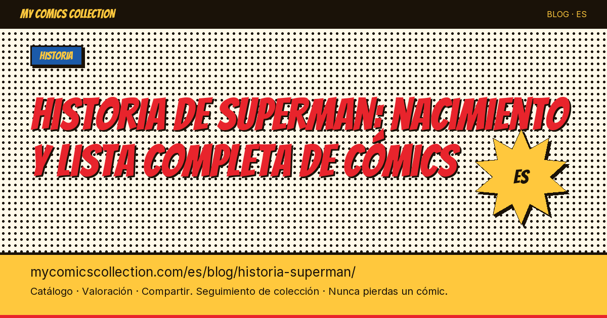 Historia de Superman: nacimiento y lista completa de los cómics — ilustración del artículo