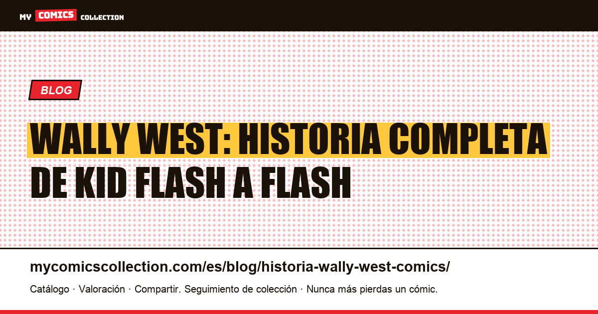 Wally West: historia completa de Kid Flash a Flash — ilustración del artículo