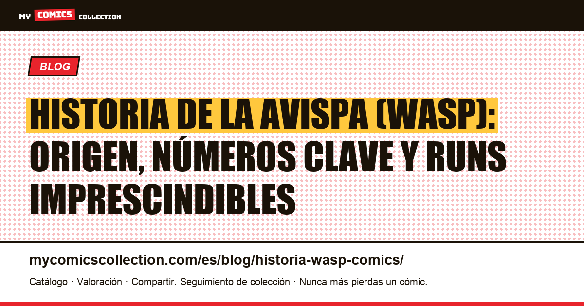 Historia de La Avispa en los comics: de Tales to Astonish a los Avengers, ilustración del artículo