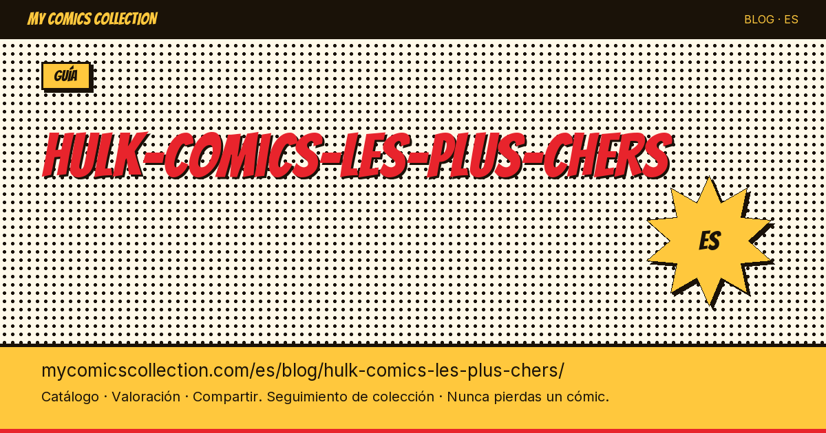 Los cómics de Hulk más caros — ilustración del artículo