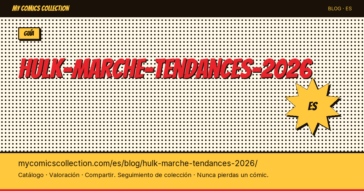 Hulk: mercado y tendencias 2026 — ilustración del artículo