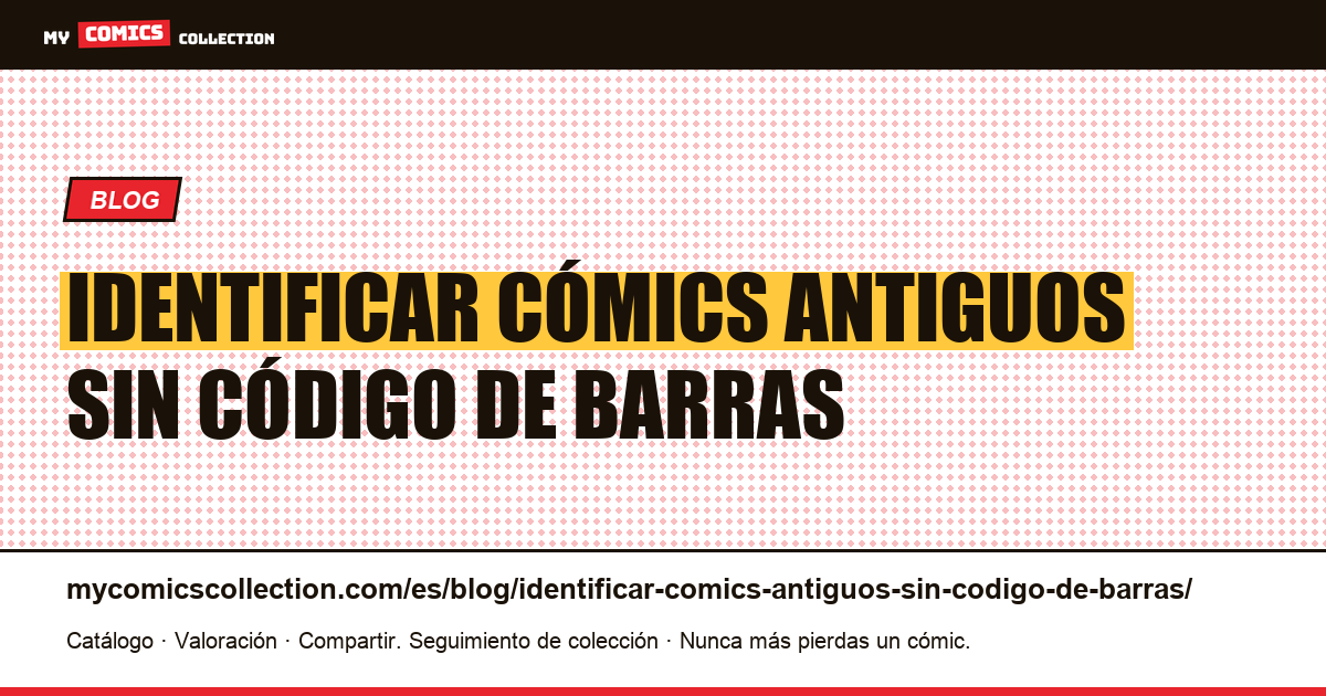 identificar cómics antiguos sin código de barras — ilustración del artículo