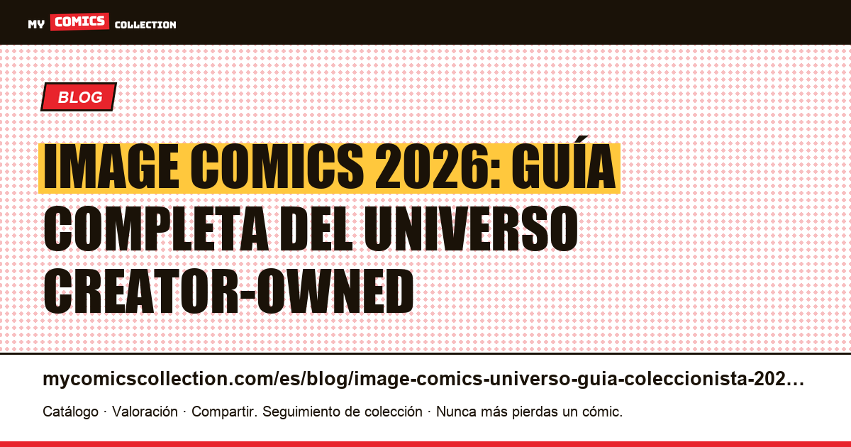 Universo Image Comics: la guía pillar del coleccionista 2026, ilustración del artículo