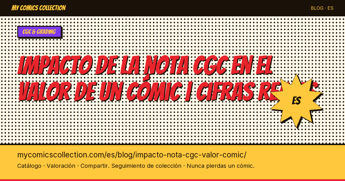 El impacto de la nota CGC en el valor de un cómic: las cifras reales — ilustración del artículo