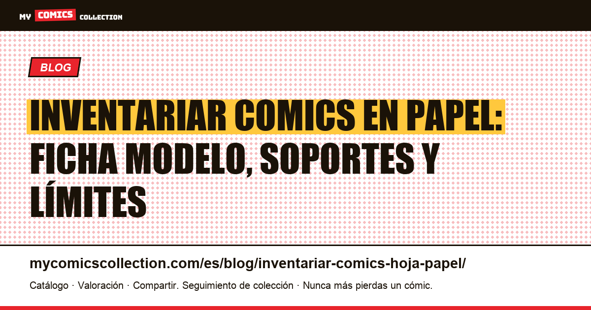Inventariar tus comics en papel: guía, plantillas y cuándo migrar a Excel, ilustración del artículo