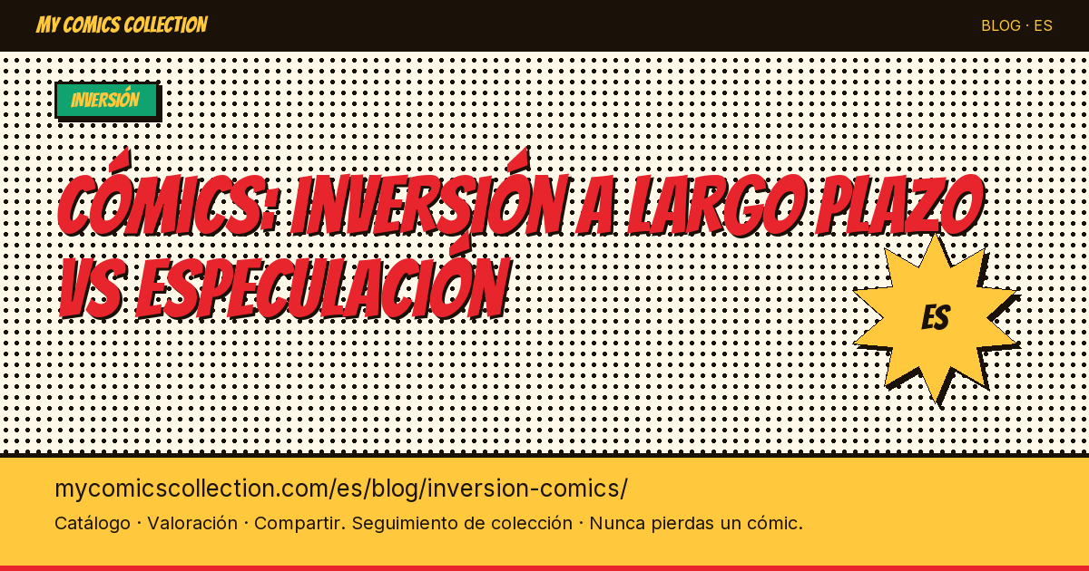 Inversión en cómics: largo plazo vs especulación a corto plazo — ilustración del artículo