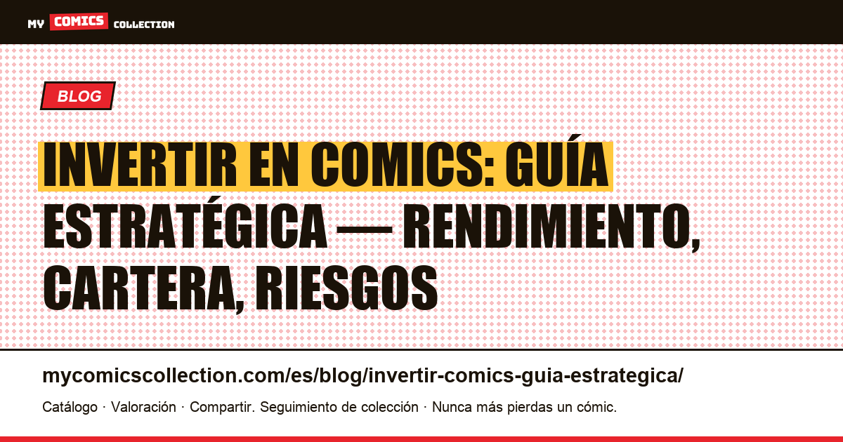 Invertir en comics: guía estratégica completa, ilustración del artículo