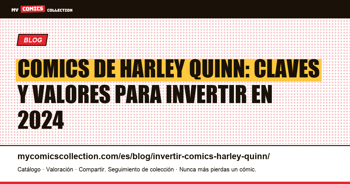 Invertir en comics de Harley Quinn: claves y valores documentados, ilustración del artículo