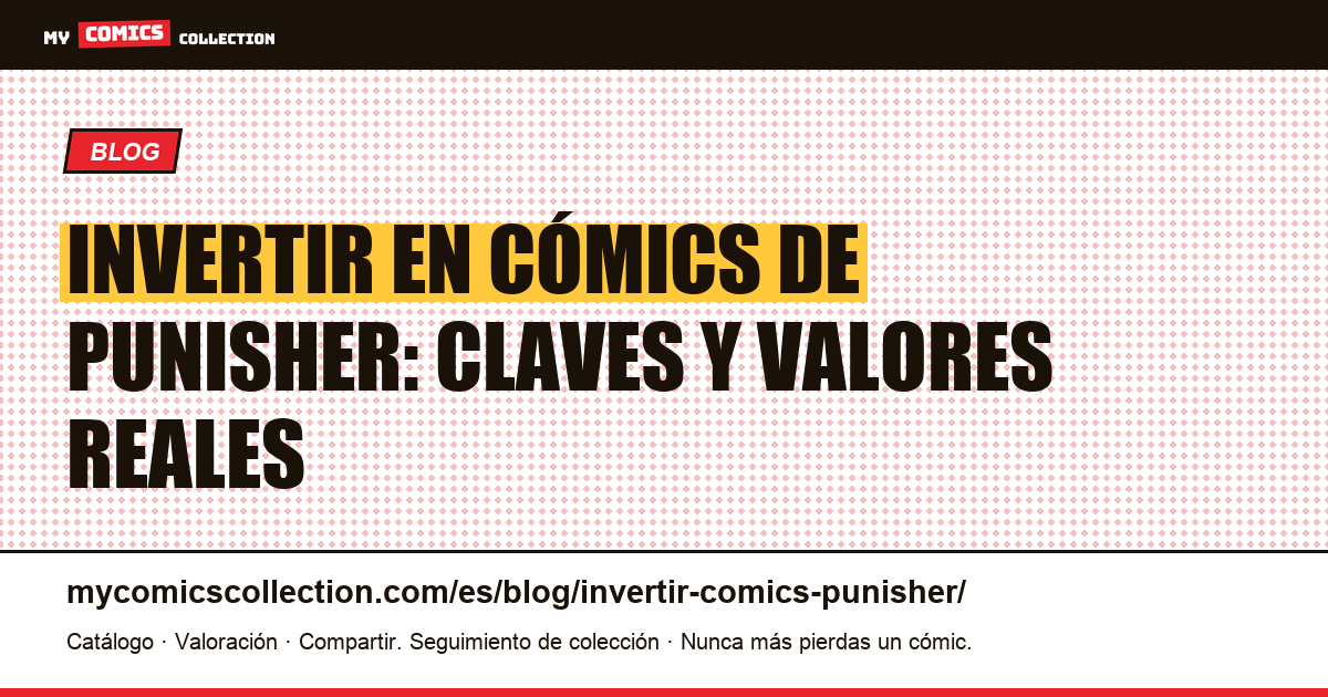 Invertir en cómics de Punisher: claves y valores reales (2026), ilustración del artículo