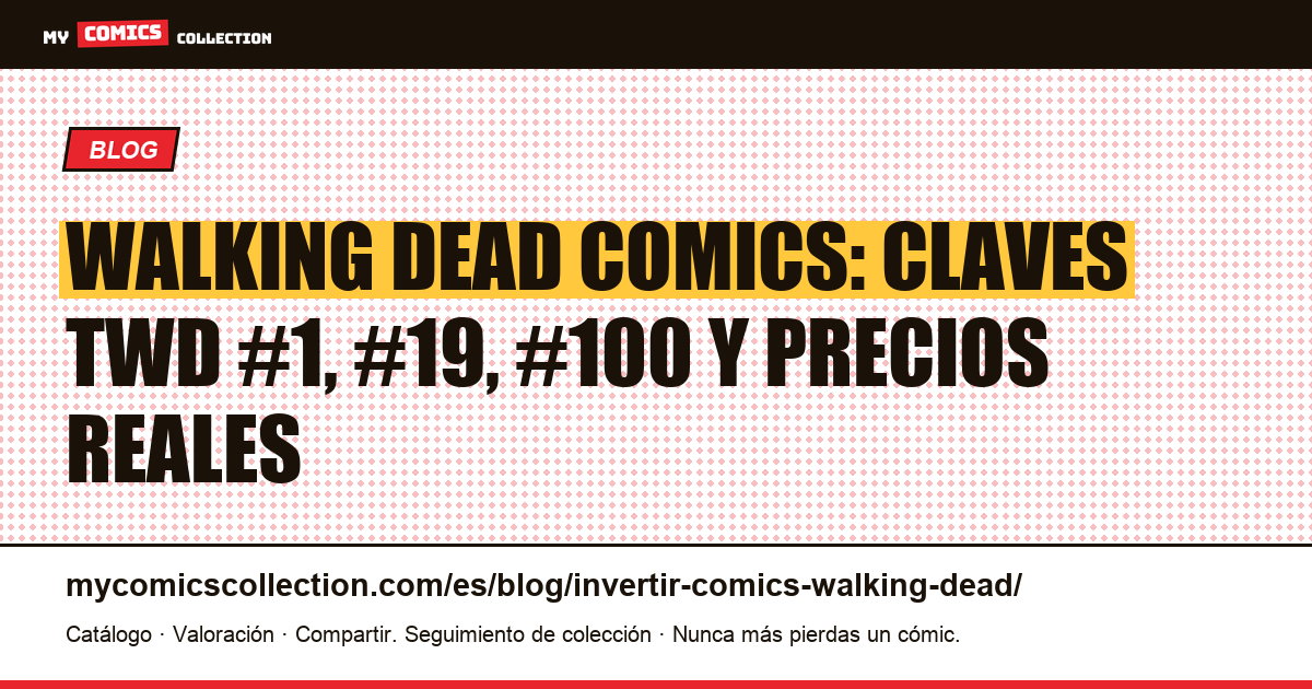 Invertir en Walking Dead Comics: claves, precios y realidades del mercado, ilustración del artículo