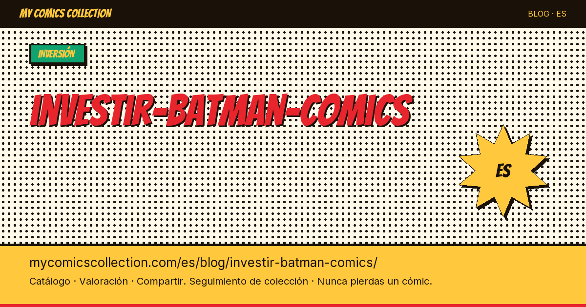 Invertir en cómics de Batman — ilustración del artículo