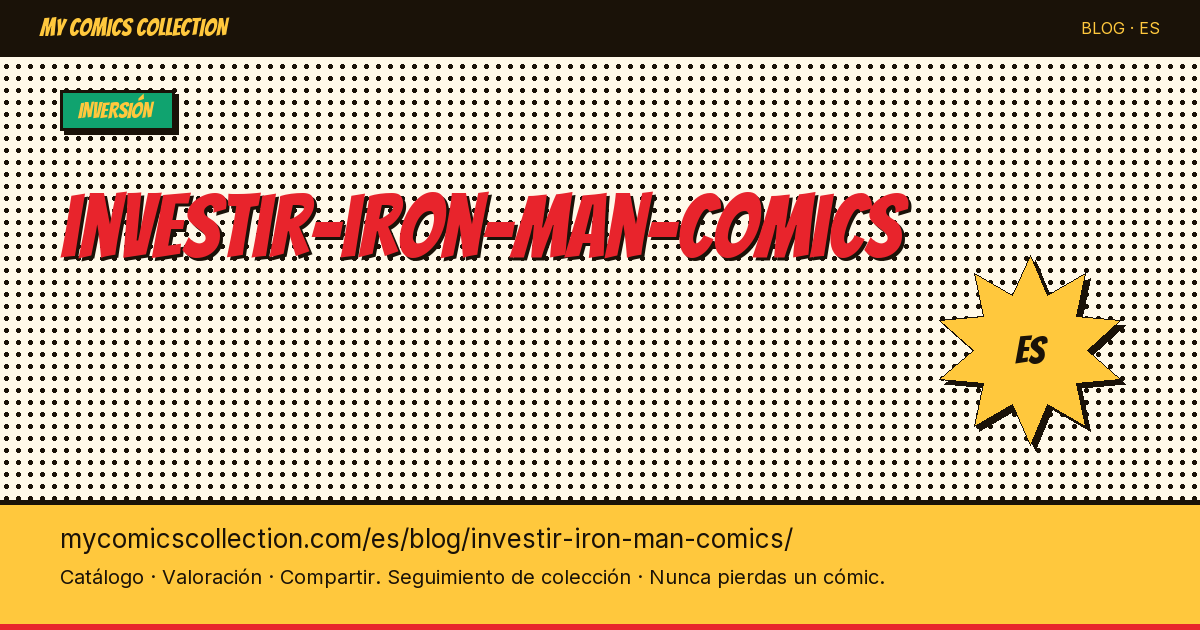 Invertir en cómics de Iron Man — ilustración del artículo