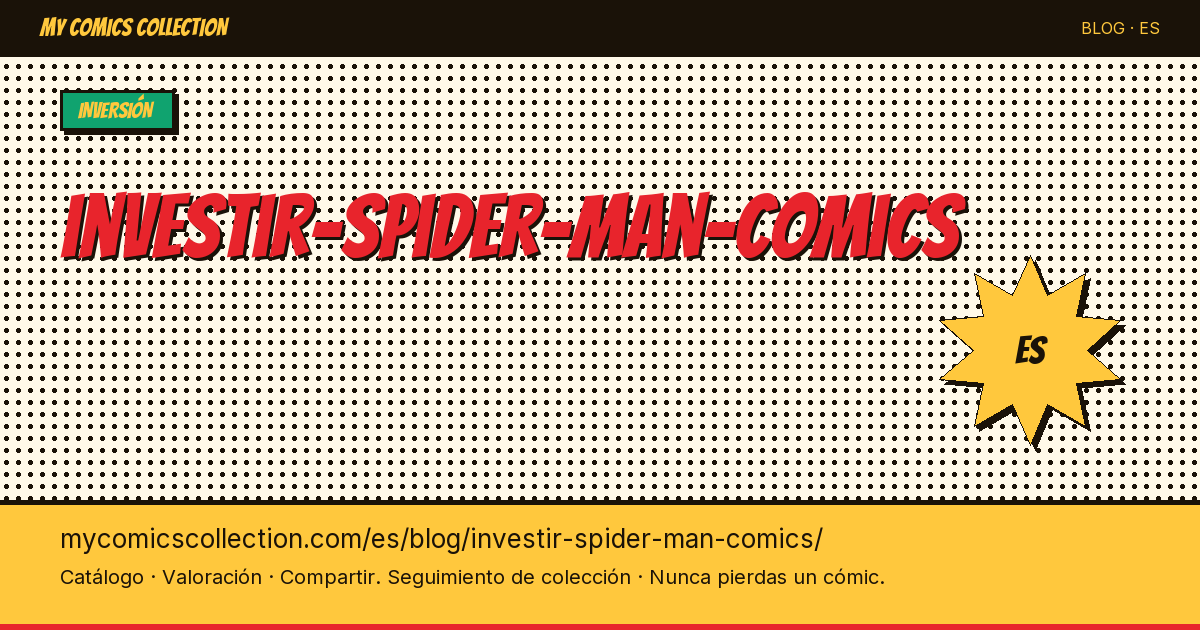 Invertir en cómics de Spider-Man — ilustración del artículo