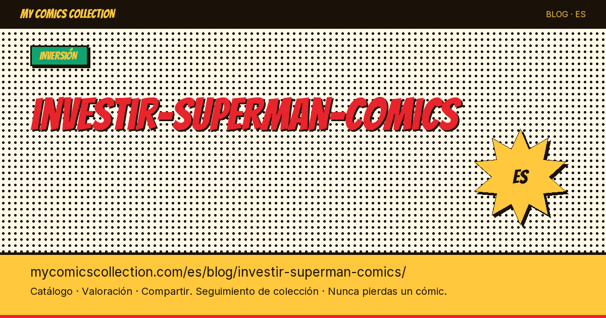 Invertir en cómics de Superman — ilustración del artículo
