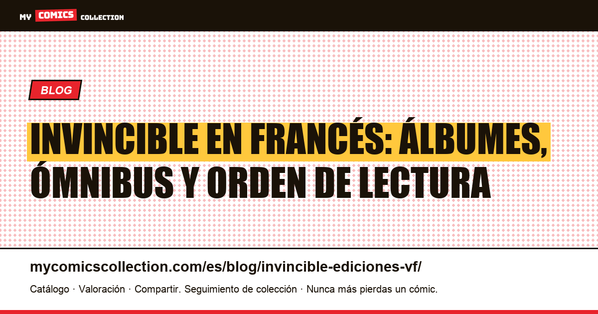 Invincible en francés: todas las ediciones de Delcourt, ilustración del artículo