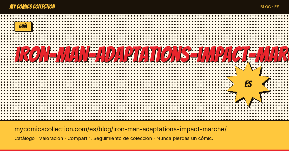 Adaptaciones de Iron Man: impacto en el mercado — ilustración del artículo