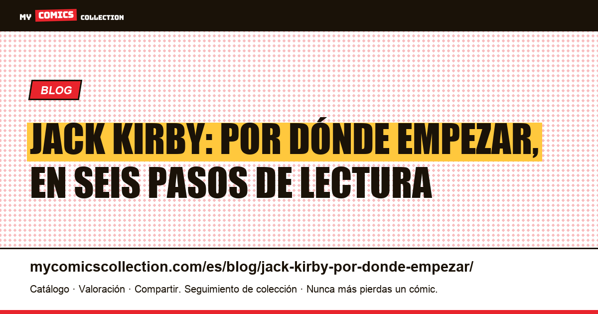 Jack Kirby: por dónde empezar, en seis pasos de lectura, ilustración del artículo