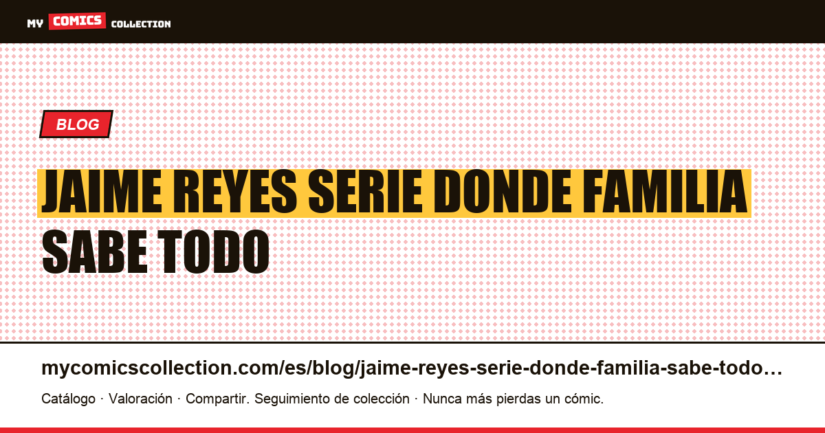 Jaime Reyes: la serie donde la familia lo sabe todo desde el principio — ilustración del artículo