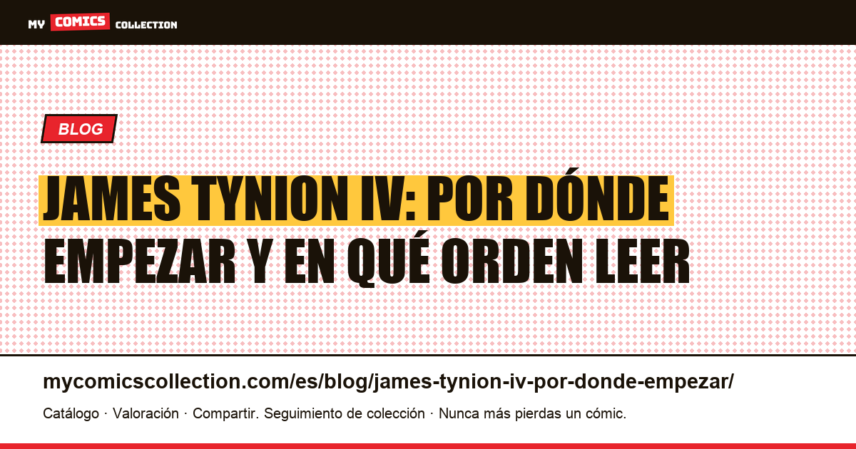 James Tynion IV: por dónde empezar y en qué orden leer, ilustración del artículo
