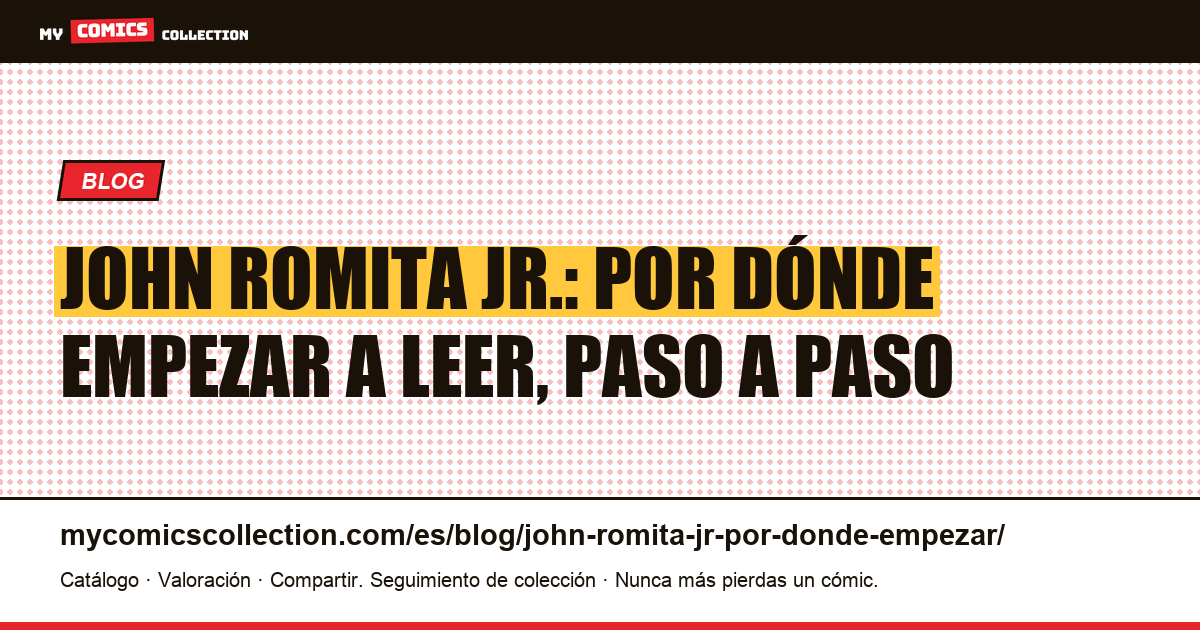 John Romita Jr.: por dónde empezar, ilustración del artículo