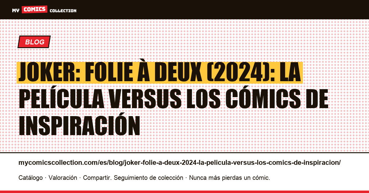 Joker: Folie à Deux (2024): la película versus los cómics de inspiración — ilustración del artículo