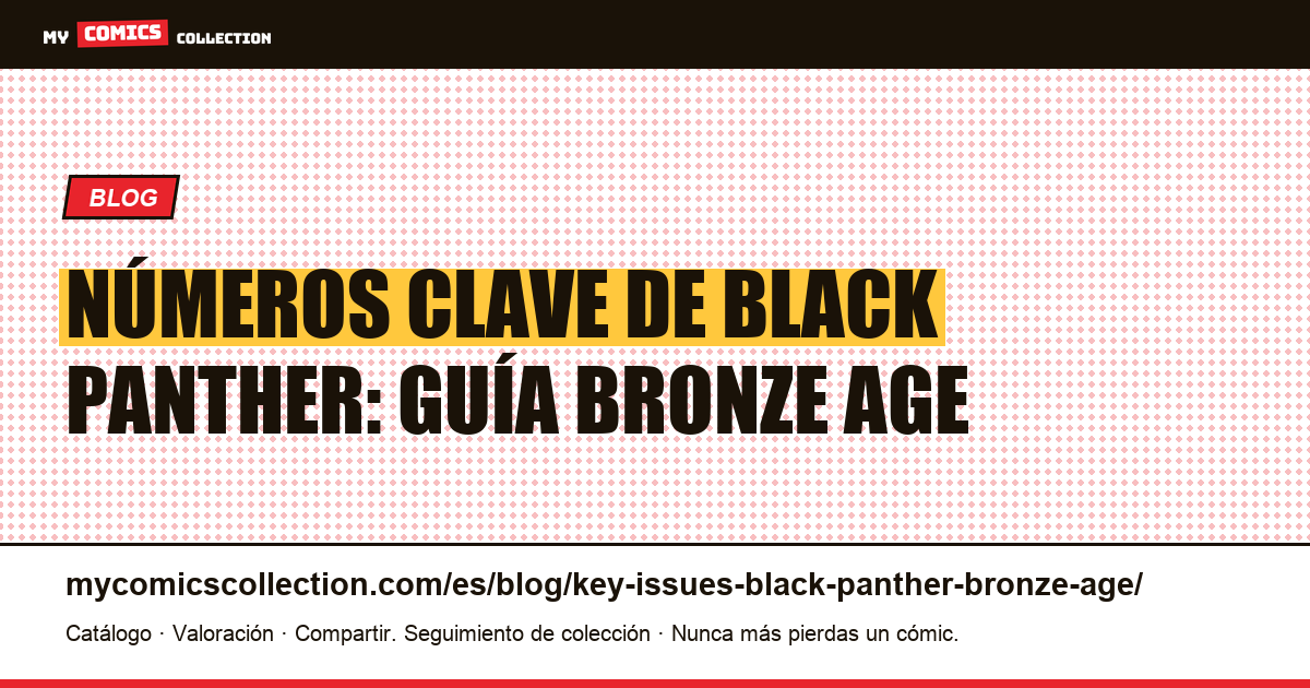 Números clave de Black Panther en la Bronze Age, ilustración del artículo