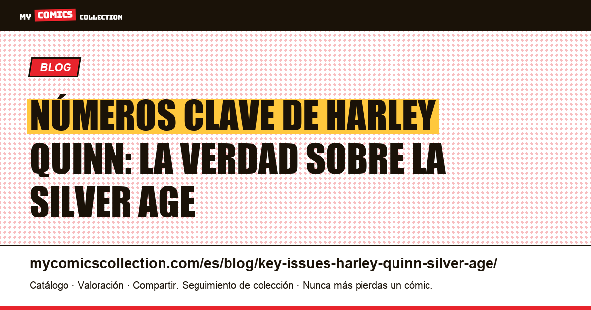 Números clave de Harley Quinn en la Silver Age, ilustración del artículo