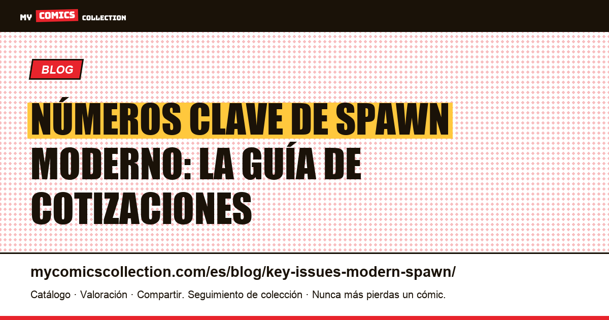 Números clave de Spawn moderno: cotizaciones reales 2026, ilustración del artículo