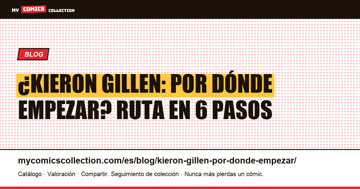 Kieron Gillen: por dónde empezar, en seis pasos, ilustración del artículo