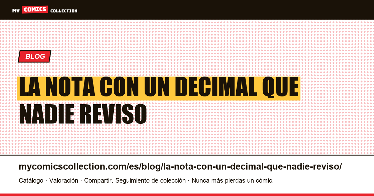 La nota con un decimal que nadie revisó — ilustración del artículo