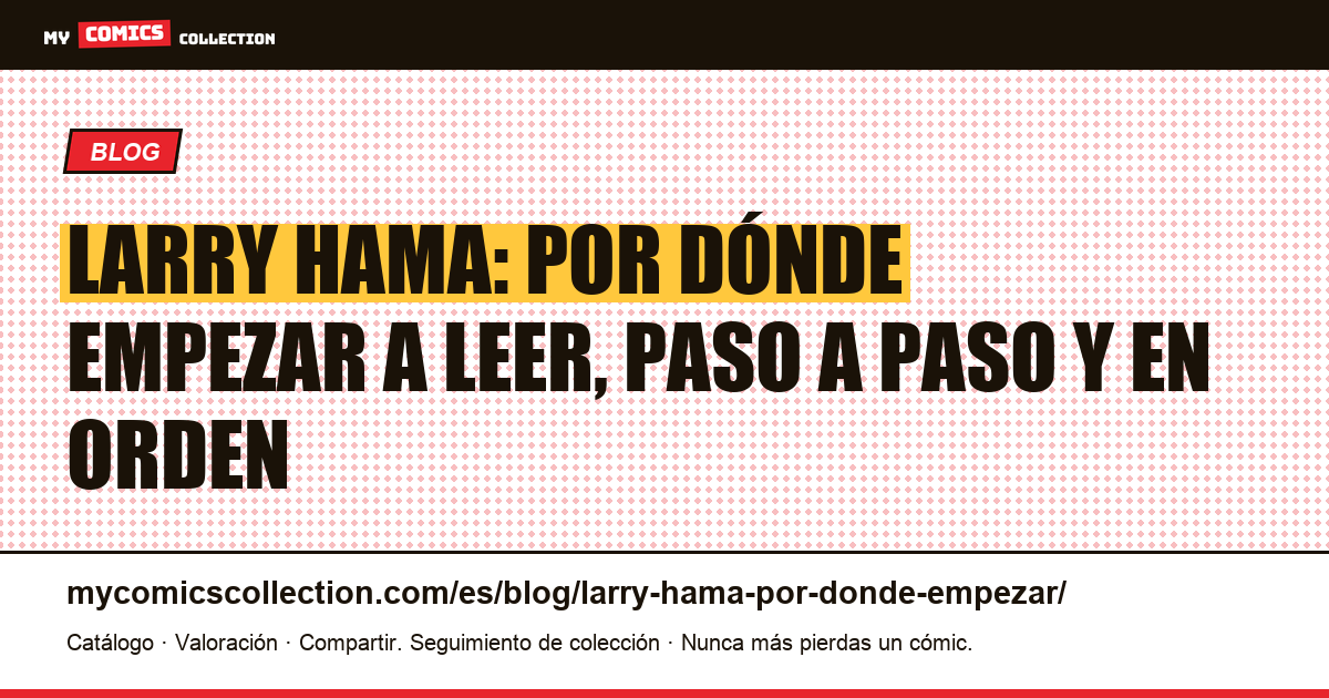 Larry Hama: por dónde empezar, ilustración del artículo