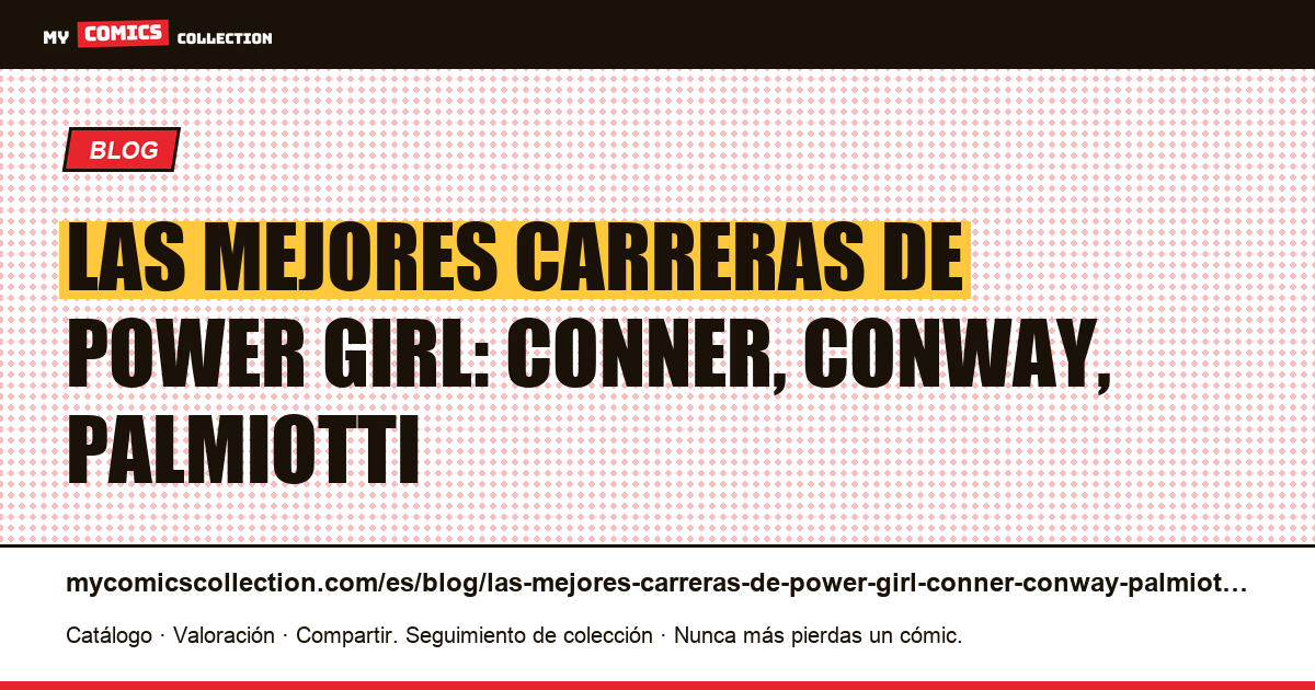 Las mejores carreras de Power Girl: Conner, Conway, Palmiotti — ilustración del artículo
