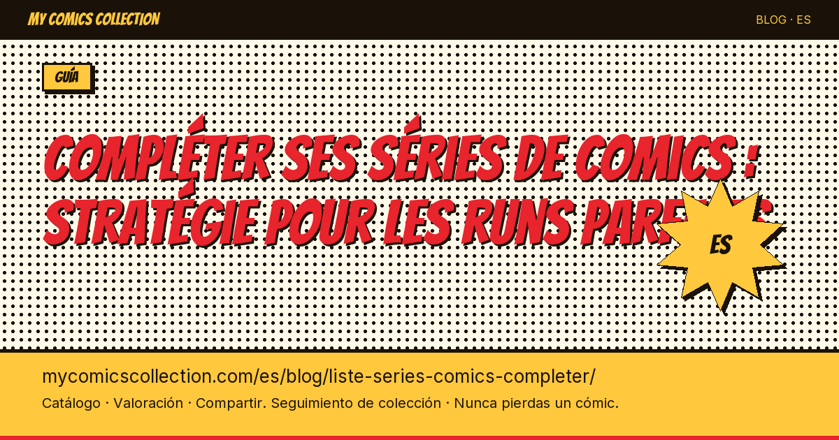 Completar tus series de cómics: estrategia para runs perfectos — ilustración del artículo