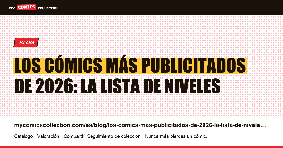 Los cómics más publicitados de 2026: la lista de niveles — ilustración del artículo