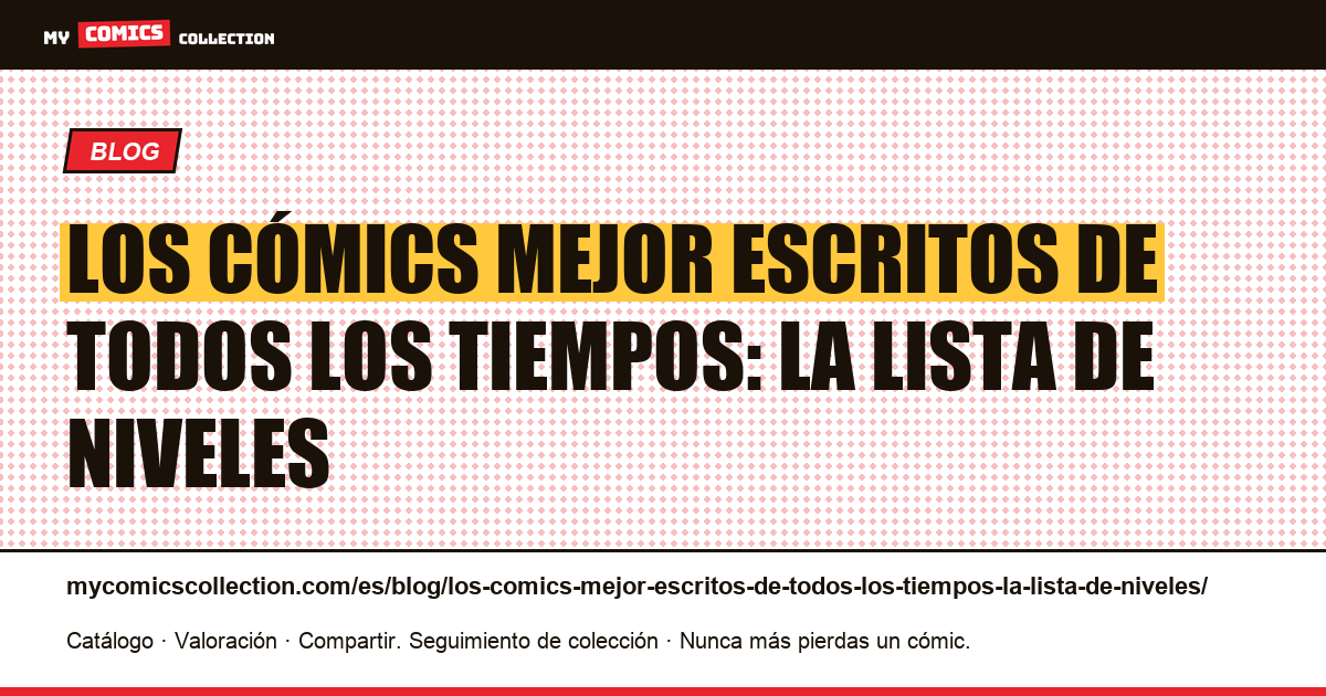 Los cómics mejor escritos de todos los tiempos: la lista de niveles — ilustración del artículo