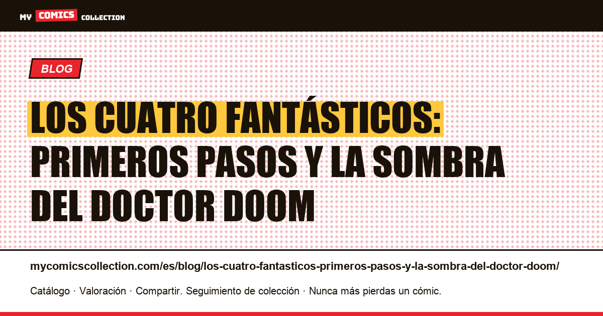 Los Cuatro Fantásticos: Primeros pasos y la sombra del Doctor Doom — ilustración del artículo