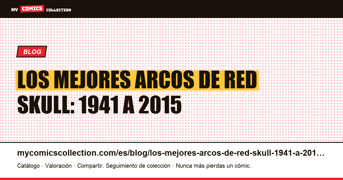 Los mejores arcos de Red Skull: 1941 a 2015 — ilustración del artículo