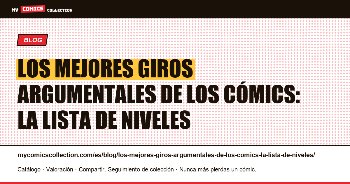 Los mejores giros argumentales de los cómics: la lista de niveles — ilustración del artículo