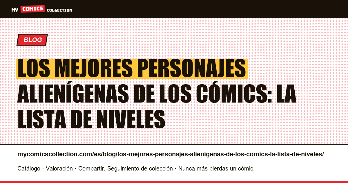 Los mejores personajes alienígenas de los cómics: la lista de niveles — ilustración del artículo