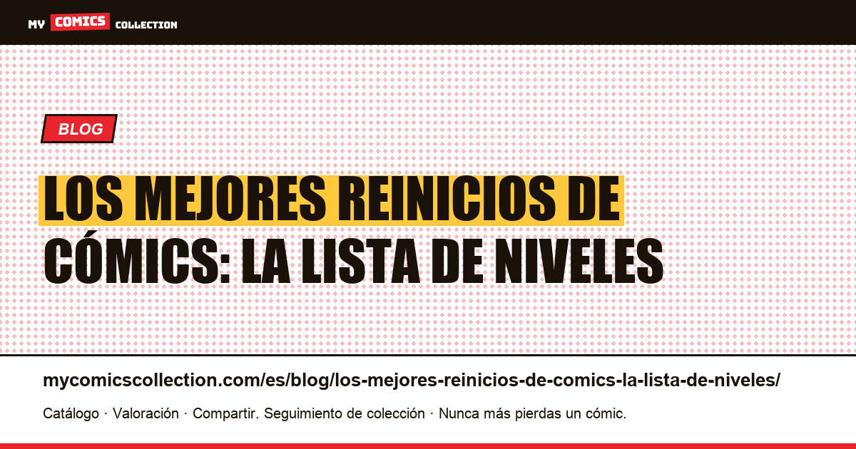 Los mejores reinicios de cómics: la lista de niveles — ilustración del artículo
