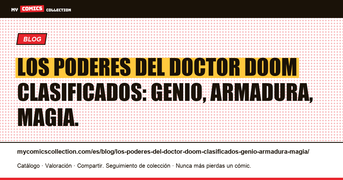 Los poderes del Doctor Doom clasificados: genio, armadura, magia. — ilustración del artículo